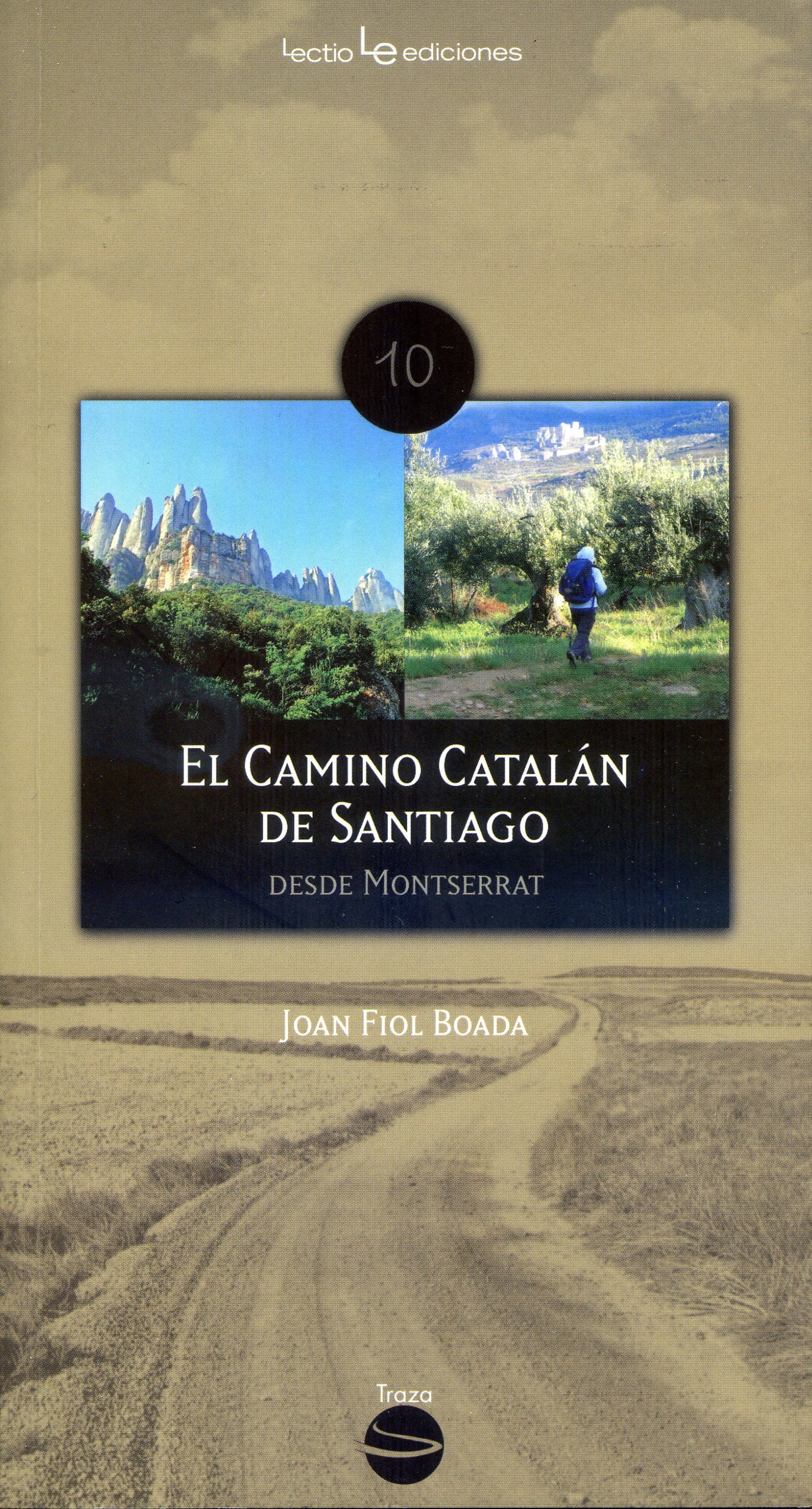 Camino Catalán de Santiago, El  : Desde Montserrat : Dos caminos a Compostela: De Montserrat a Logroño en 16 días - De Montserrat a San Juan de la Peña en 12 días - Portada